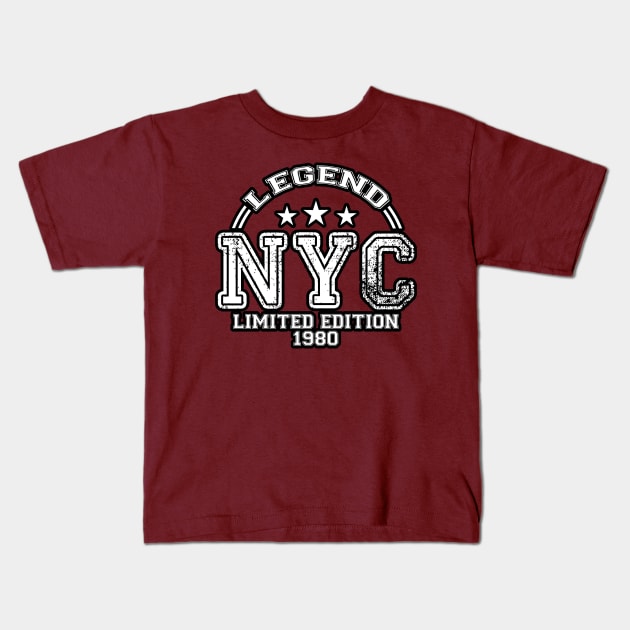 NYC. Legend. Limited Edition. Born In 1980. 1980 Kids T-Shirt by ShopiLike